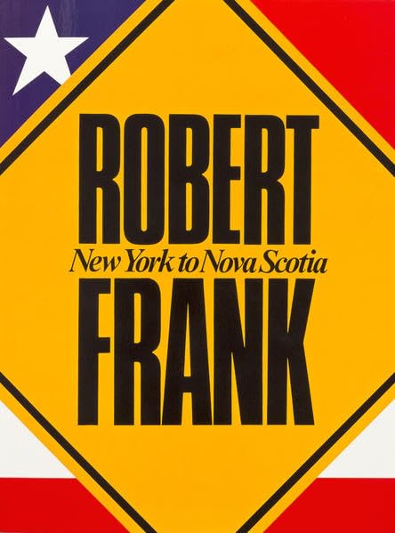 Robert Frank: New York to Nova Scotia