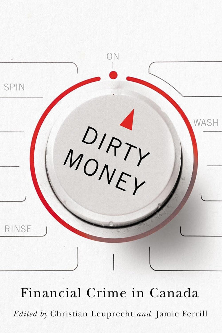Dirty Money: Financial Crime in Canada