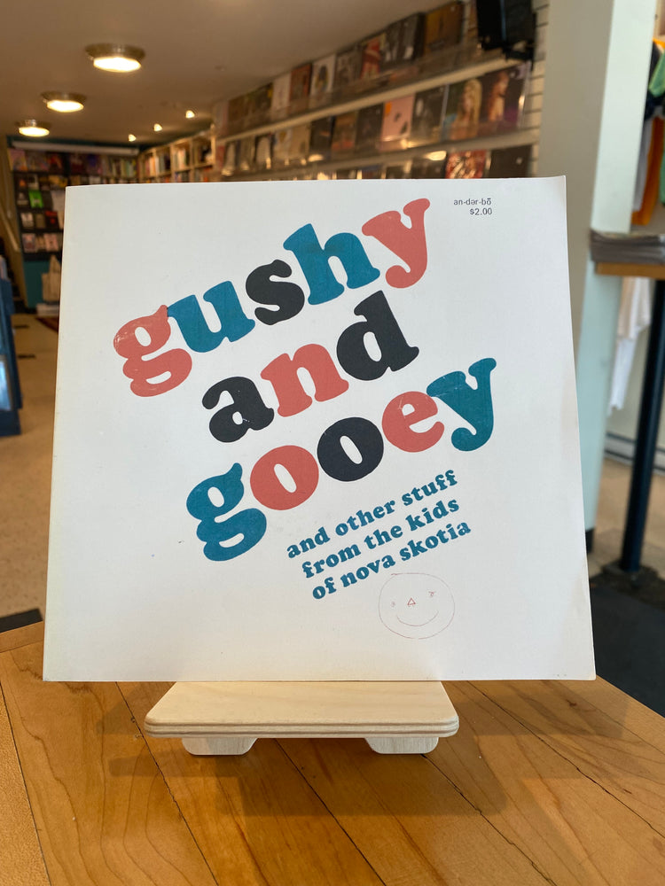 gushy and gooey: stuff by the kids of nova skotia