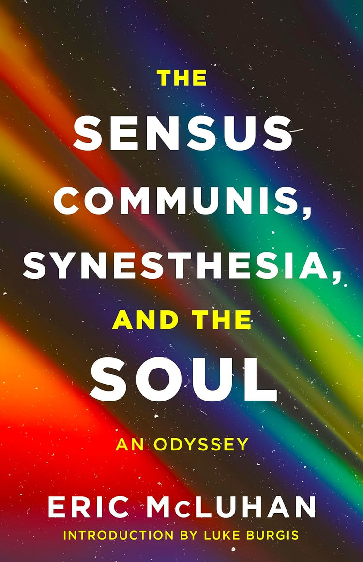 The Sensus Communis, Synesthesia, and the Soul: An Odyssey