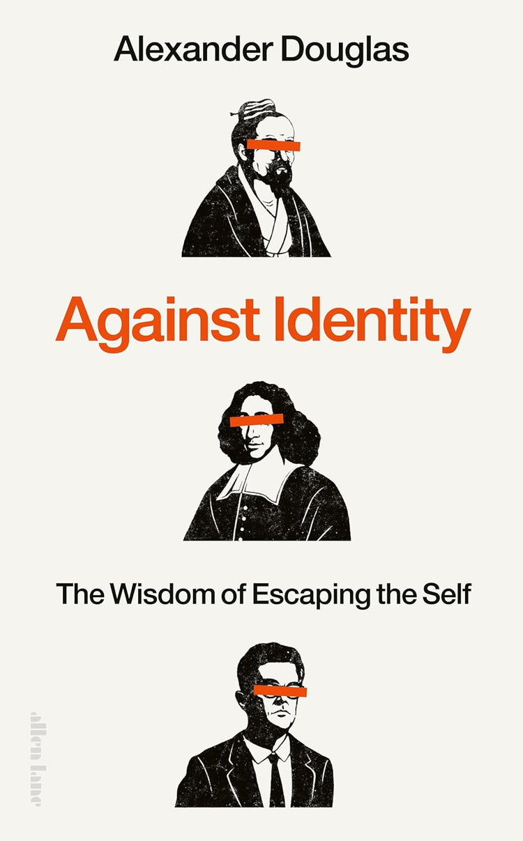 Against Identity: The Wisdom of Escaping the Self