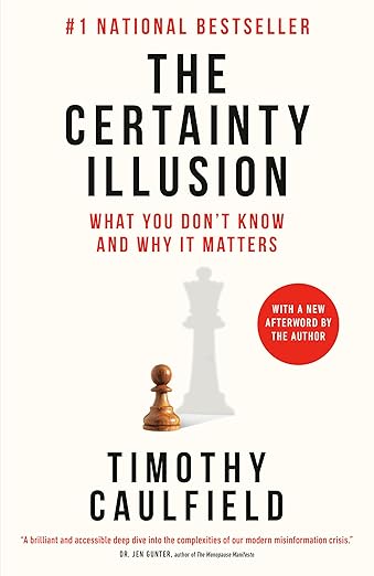 The Certainty Illusion: What You Don't Know and Why It Matters