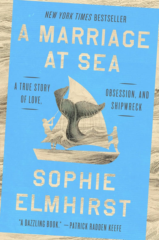 A Marriage at Sea: A True Story of Love, Obsession, and Shipwreck