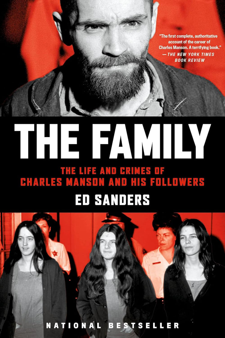 The Family: The Life and Crimes of Charles Manson and His Followers