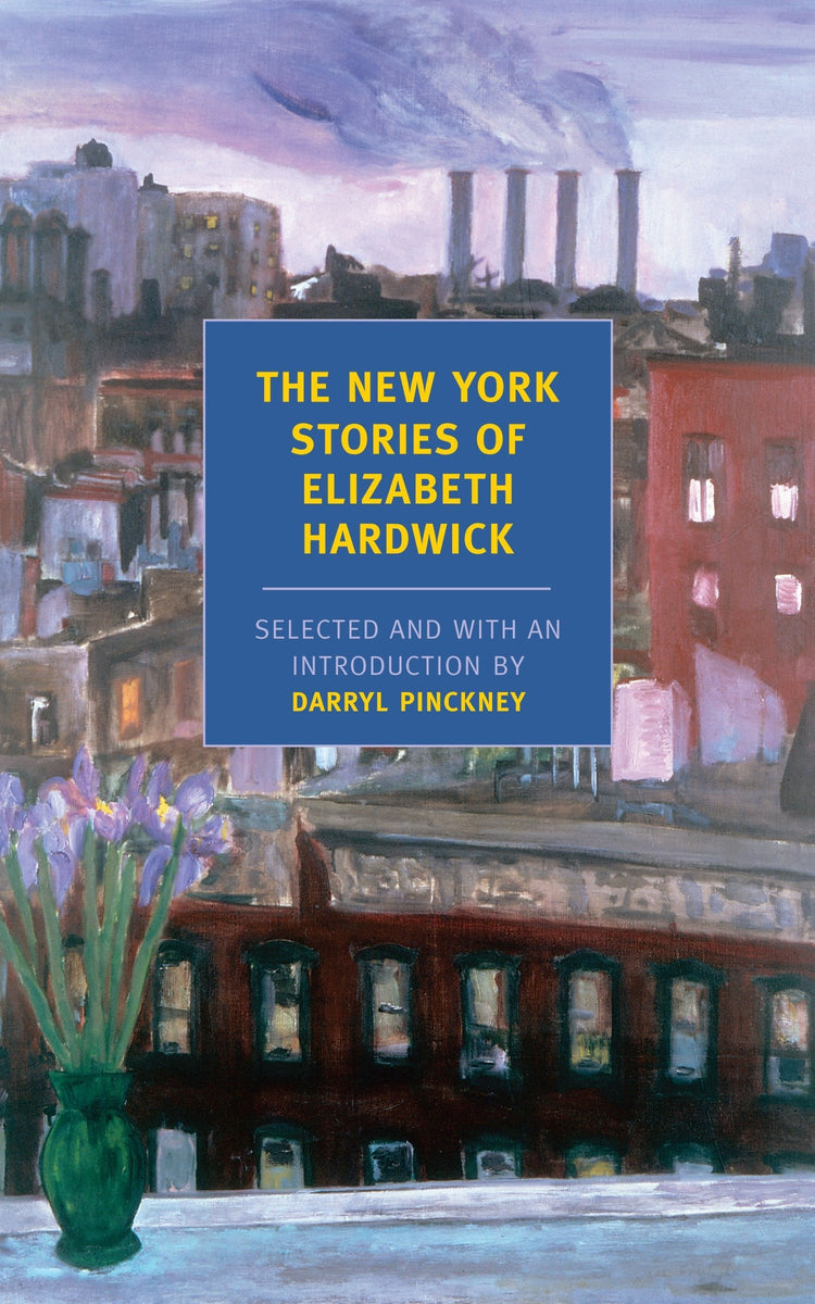 The New York Stories Of Elizabeth Hardwick