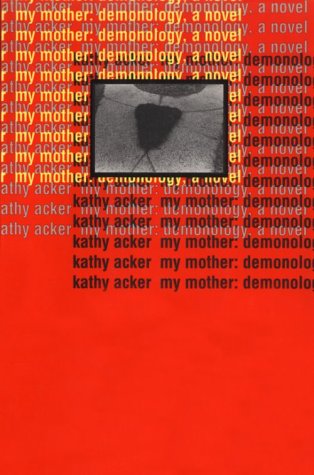 My Mother: Demonology, A Novel