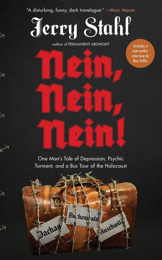 Nein, Nein, Nein!: One Man's Tale of Depression, Psychic Torment, and a Bus Tour of the Holocaust