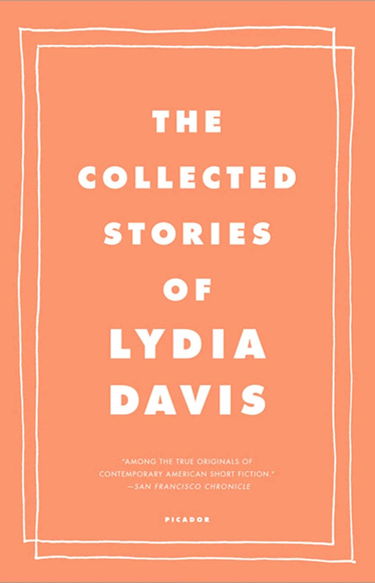 The Collected Stories of Lydia Davis