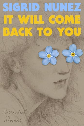 It Will Come Back to You: Collected Stories