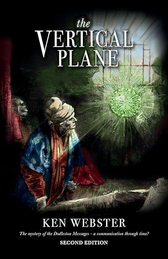 The Vertical Plane: The Mystery of the Dodleston Messages: Second Edition