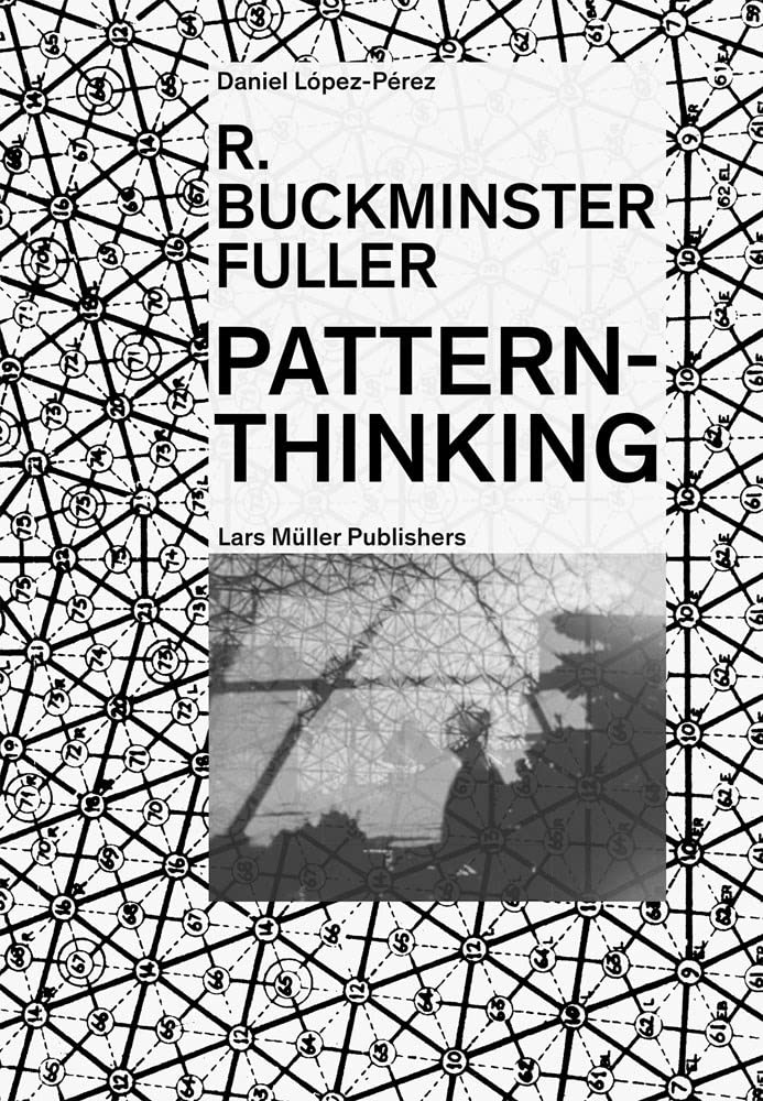 R. Buckminster Fuller: Pattern-Thinking