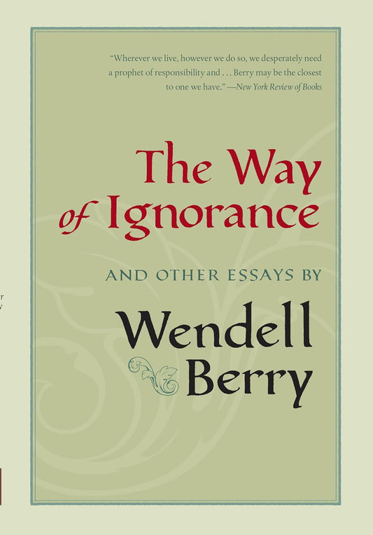 The Way of Ignorance and Other Essays