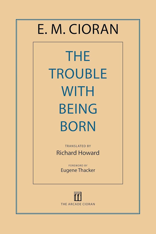 The Trouble with Being Born
