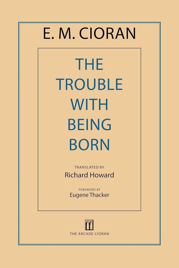 The Trouble with Being Born