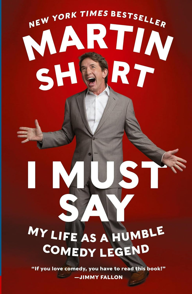 I Must Say: My Life As a Humble Comedy Legend