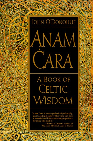 Anam Cara: A Book of Celtic Wisdom