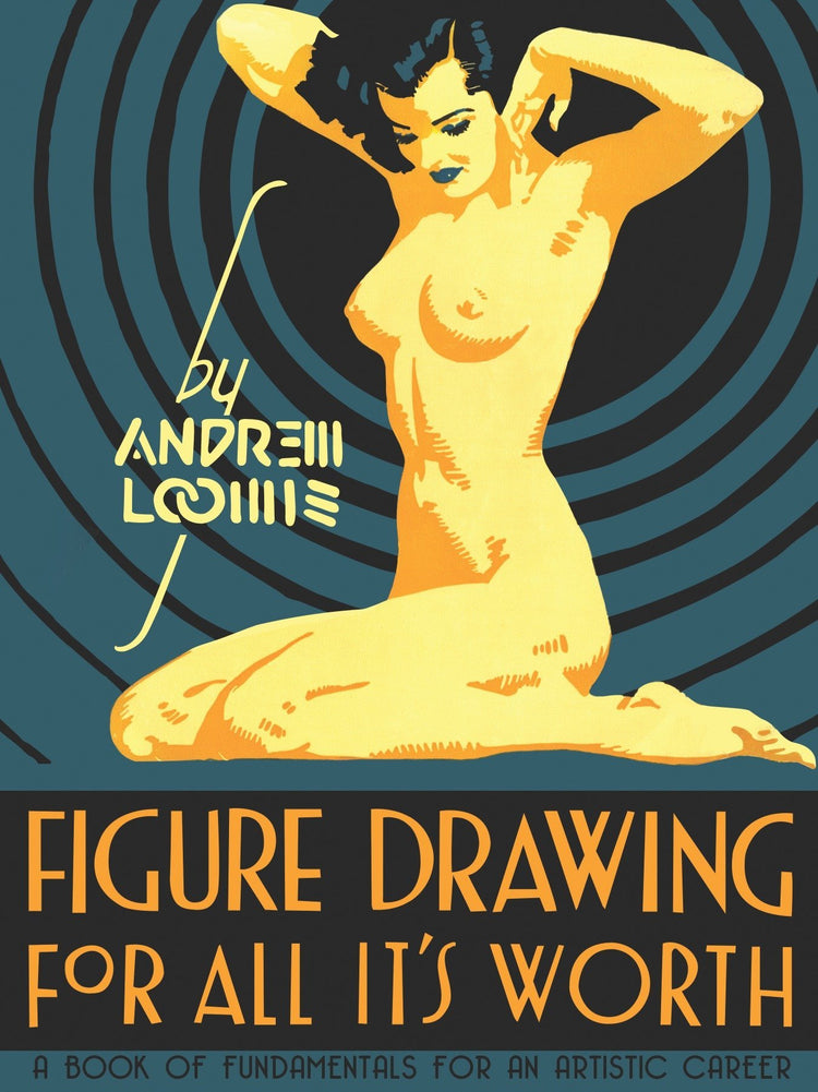 Figure Drawing For All It's Worth