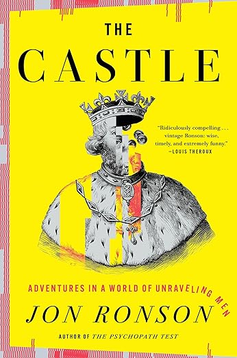 The Castle: Adventures in a World of Unraveling Men