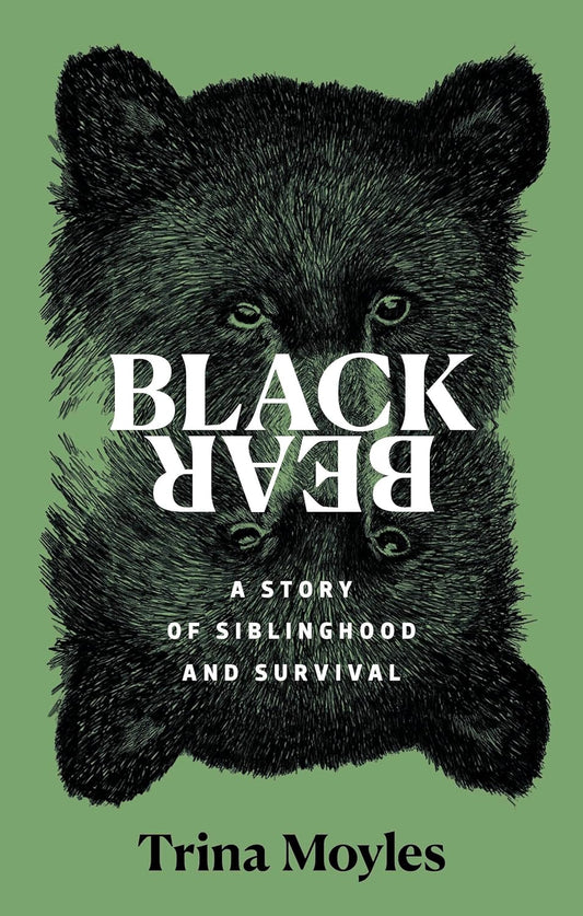 Black Bear: A Story of Siblinghood and Survival