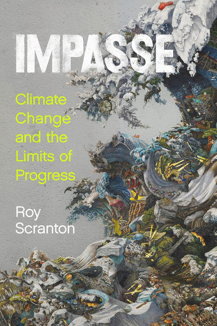Impasse: Climate Change and the Limits of Progress