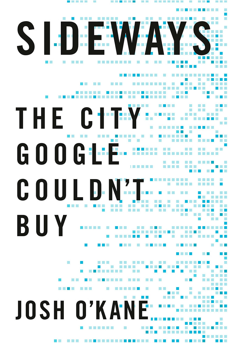 Sideways: The City Google Couldn't Buy