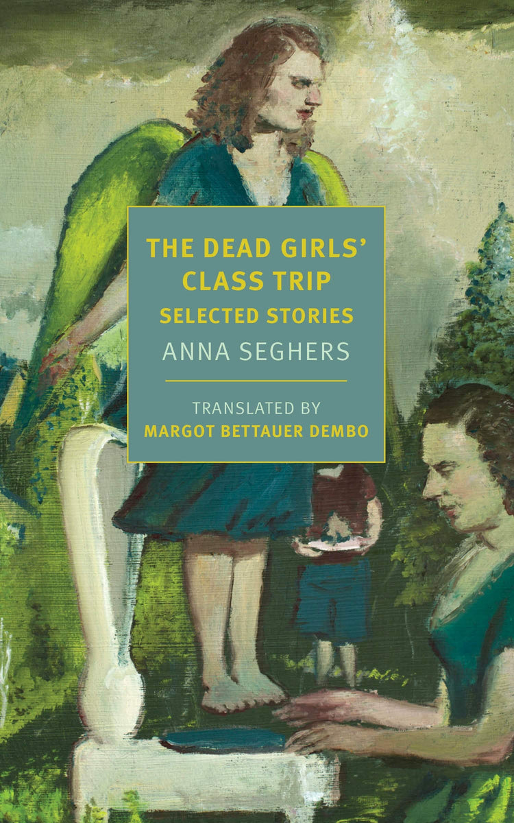 The Dead Girls' Class Trip: Selected Stories