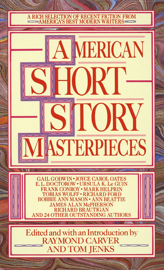 American Short Story Masterpieces: A Rich Selection of Recent Fiction from America's Best Modern Writers