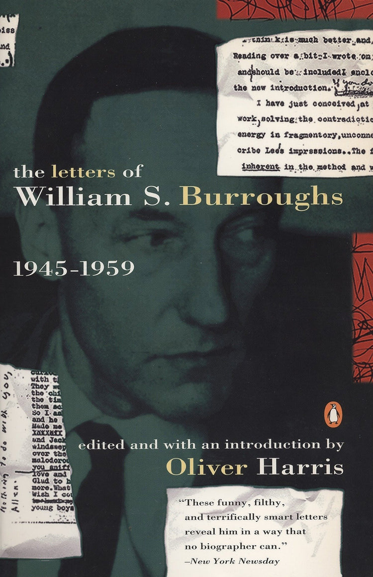 The Letters of William S. Burroughs: Volume I: 1945-1959