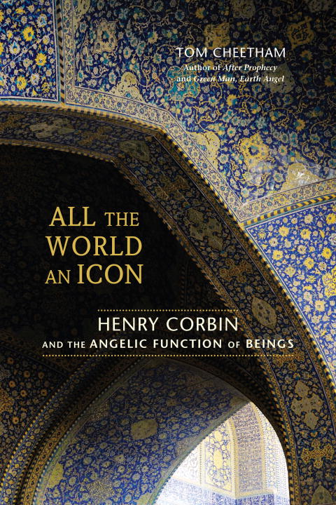 All The World An Icon: Henry Corbin and the Angelic Function of Beings