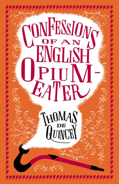 Confessions Of An English Opium-Eater