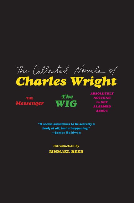 The Collected Novels Of Charles Wright